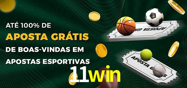 11win Ate 100% de Aposta Gratis